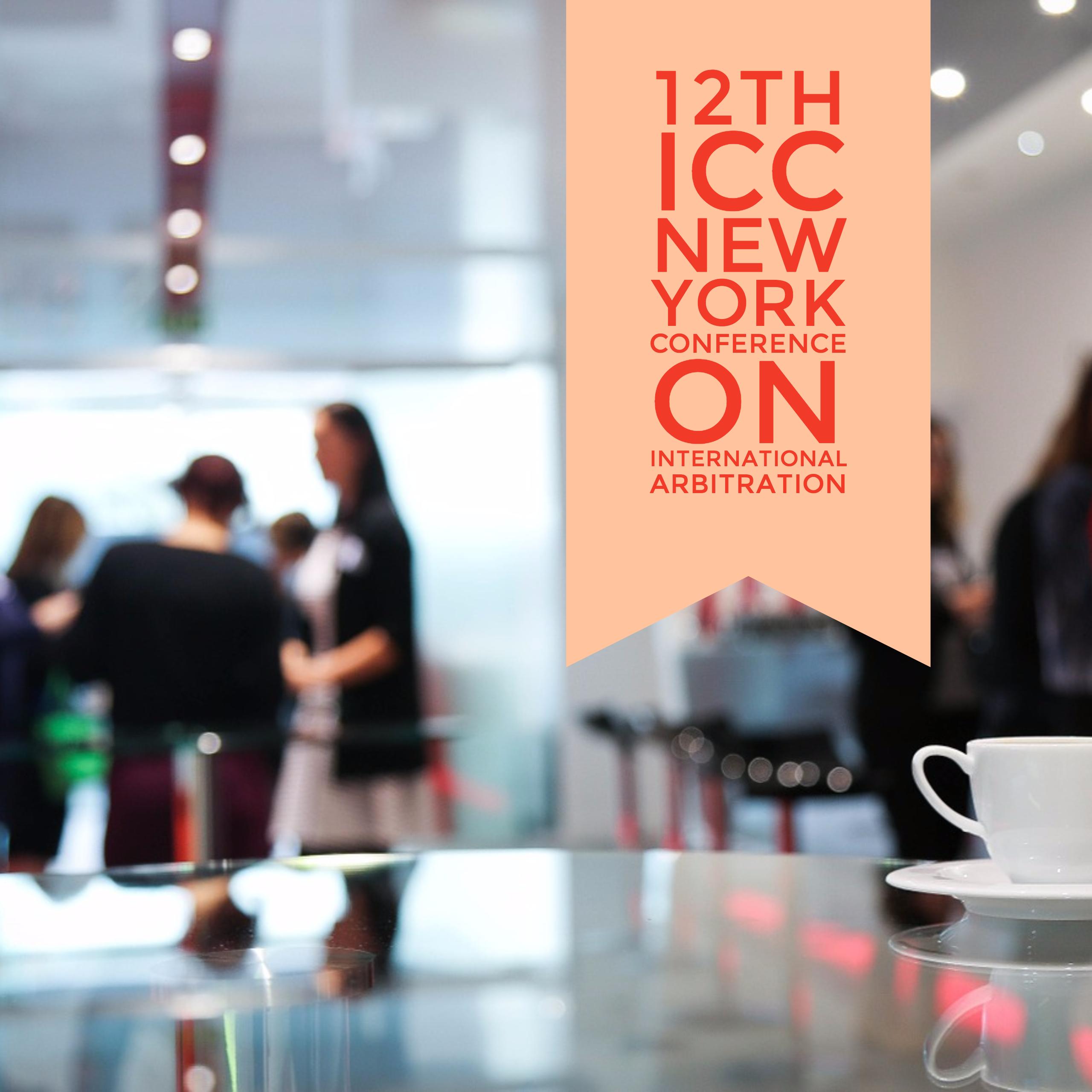 12th ICC New York Conference on International Arbitration