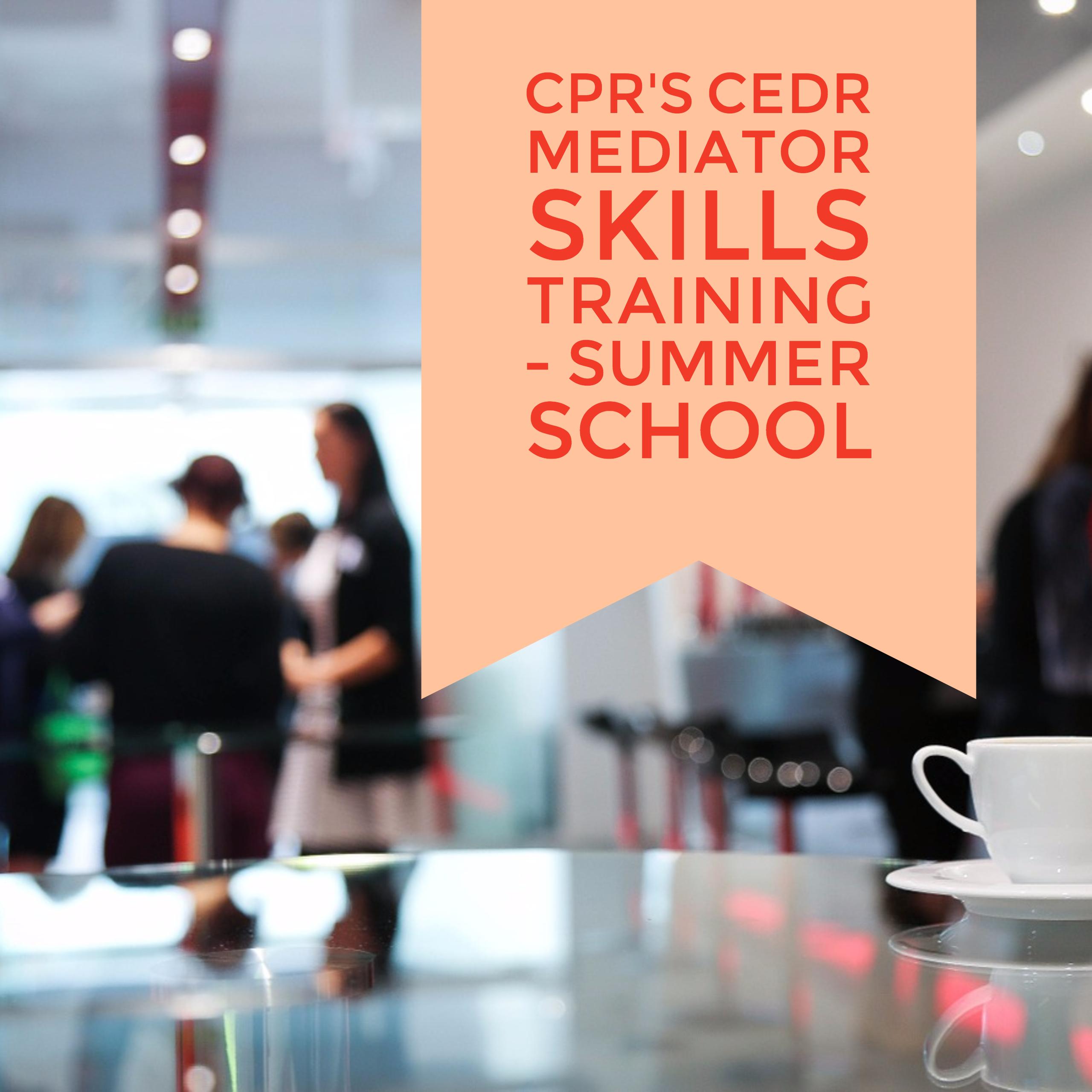 CEDR Mediator Skills Training – Summer School