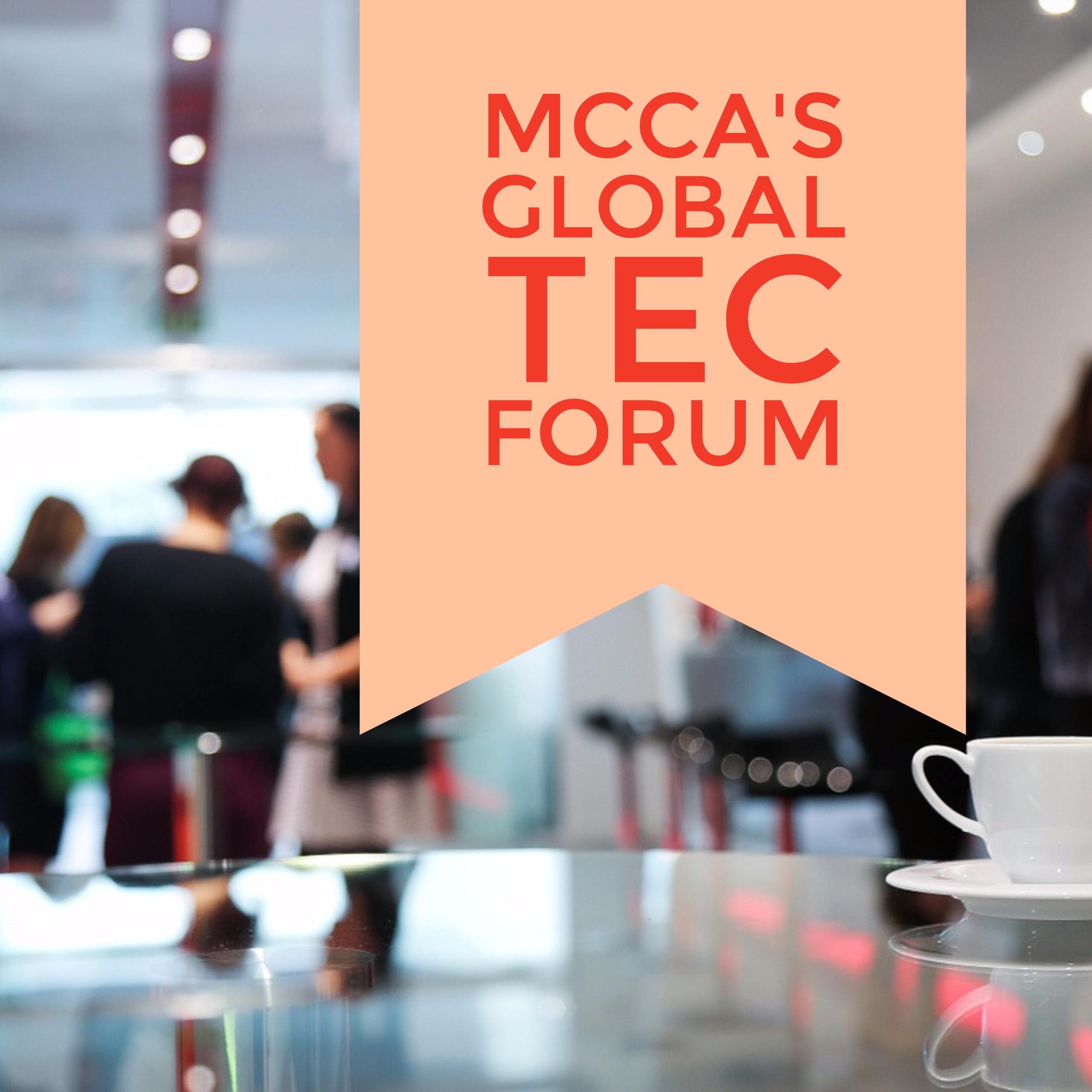 MCCA’s Global TEC Forum